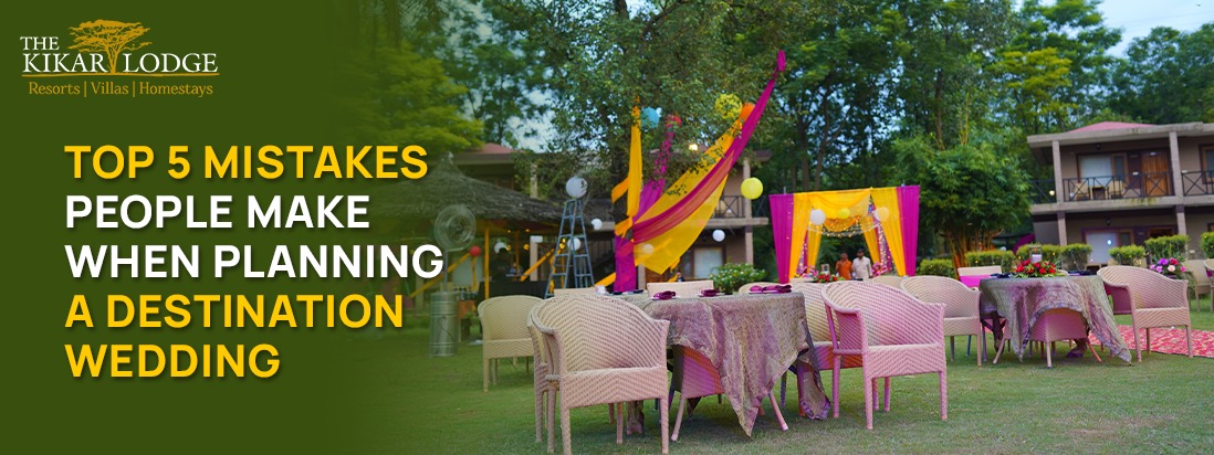 Top 5 Mistakes People Make When Planning a Destination Wedding